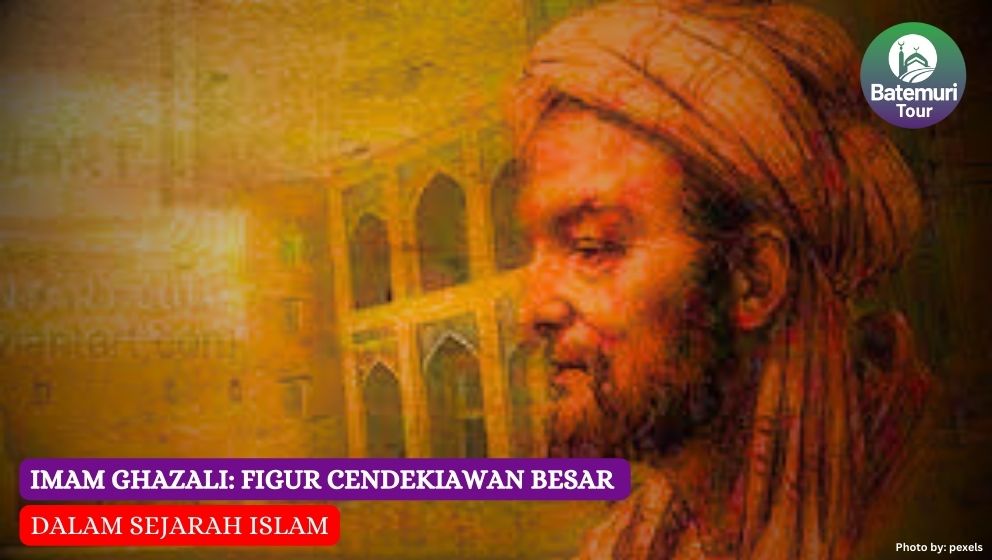 Imam Ghazali: Figur Cendekiawan Besar dalam Sejarah Islam